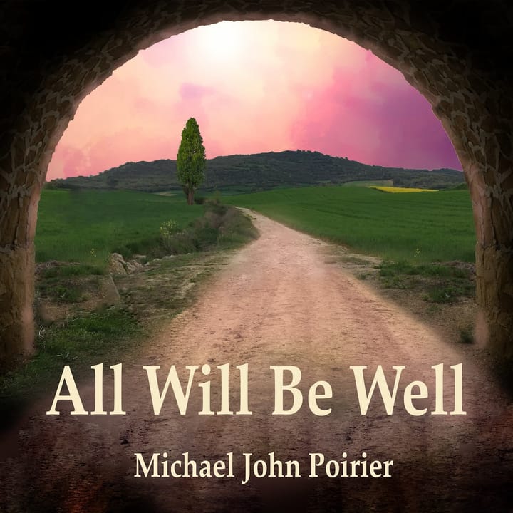 All Will Be Well - Full Album
